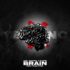 Mat Weasel Busters & B.UNQ! - Your Brain (Extended Mix)