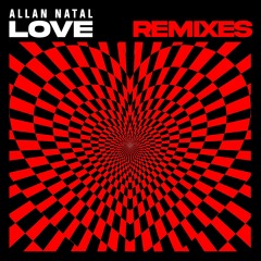 Allan Natal - Love (Dener Delatorre Remix)