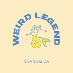 D.Yaroslav - Weird Legend [WPD005] (Snippets)