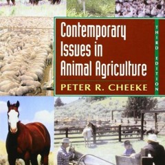 View [KINDLE PDF EBOOK EPUB] Contemporary Issues in Animal Agriculture (3rd Edition) by  Peter R. Ch