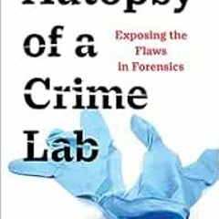 free PDF 📗 Autopsy of a Crime Lab by Garrett EBOOK EPUB KINDLE PDF