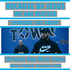 NEW Christian Rap Brian Todd - Blessed Ft. Antwoine Hill [Christian Music] #ChristianRap