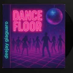 Dancefloor -Deejay Giaguaro .mp3