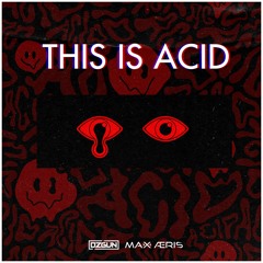 Max Aeris & Ozgun - This Is Acid (Extended Mix)