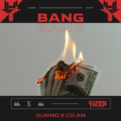 Slwmo - BANG (feat. CO.AM)