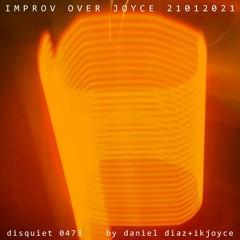 Improv Over Joyce 21012021(disquiet0473)