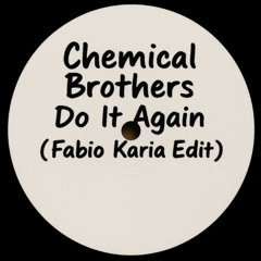 Chemical Brothers - Do It Again (Fabio Karia Edit) (128 Kbit)