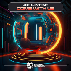 JGS & INTENT - Come With Us (Sample)