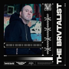 Voxnox Podcast 122 - THE BRVTALIST