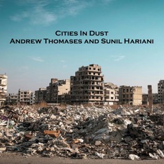 Cities In Dust - Andrew Thomases and Sunil Hariani