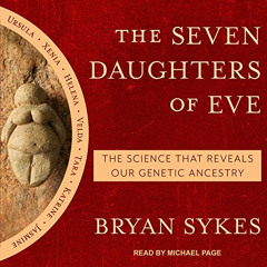 [FREE] KINDLE 🖊️ The Seven Daughters of Eve: The Science That Reveals Our Genetic An