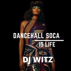 DANCEHALL SOCA IS LIFE