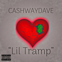 Cashwaydave -“Lil Tramp”