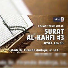 Tafsir Juz 15  Surat Al-Kahfi #3 - Ustadz Dr. Firanda Andirja, M.A.