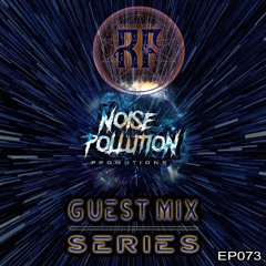 Noise Pollution Guest Mix Series - Episode 073 - DJ RF