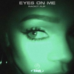Eyes On Me - Rova (Rackit Flip) [FREE DOWNLOAD]