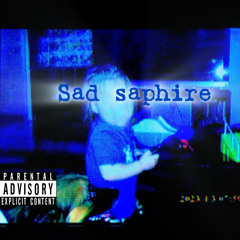 SAD SAPPHIRE