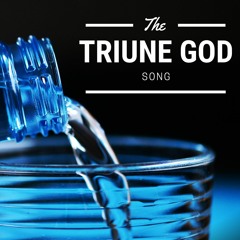 The Triune God Song Remixed (w Ugo)