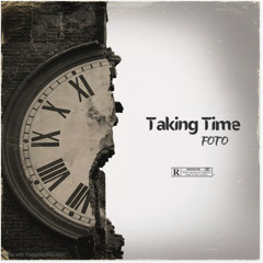 Taking Time (Prod. By ZBeatz)