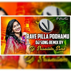 rave pilla podhamu song_dj_srisailam_ssmk.mp3