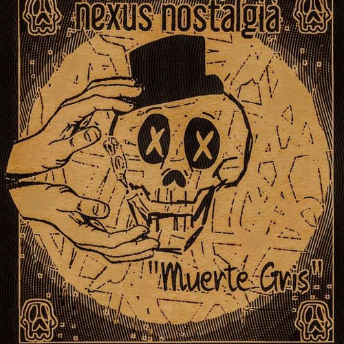 "Muerte Gris" by Nexus Nostalgia