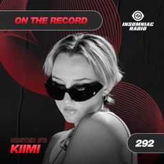 Kiimi - On The Record #292