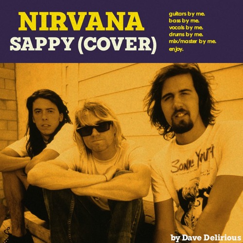 NIRVANA - SAPPY (COVER)