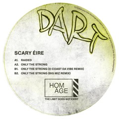 Dart - Only the Strong (X-Coast Da Vibe Remix) [HOMAGE]