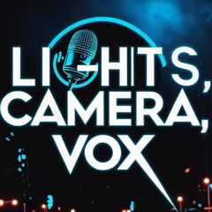 Lights. Camera. Vox.