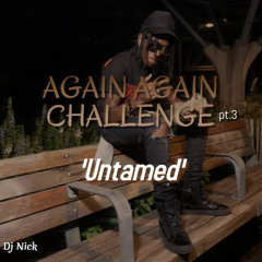 DJNICK PRESENTS : Again Again challenge Pt3 ( Extreme Looseness) prod by DJYOUNGSTYLE