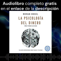 Audiolibro gratis 🎧 La psicología del dinero