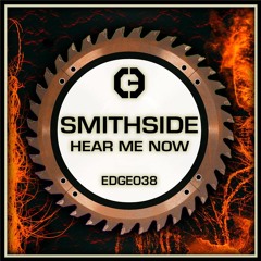 Smithside - Hear me now (EDGE038)