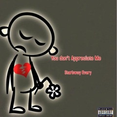 Starbwoy Every-You Dont Appreciate Me