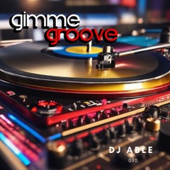 Gimme Groove 10 mixed by Dj Able