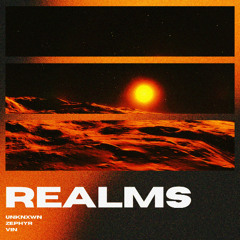 REALMS ft. UNKNXWN, VIN