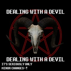 ⛤DEALING WITH A DEVIL⛤ ~ (Hayden's Second Way)