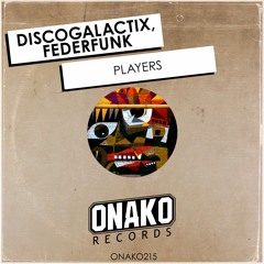 DiscoGalactiX, FederFunk - Players (Radio Edit) [ONAKO215]