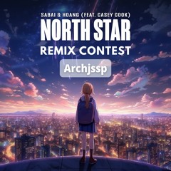 SABAI x Hoang - North Star(feat. Casey Cook) Archjssp Remix
