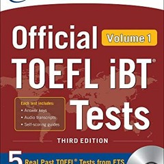 [Get] [EBOOK EPUB KINDLE PDF] Official TOEFL iBT Tests Volume 1, Third Edition by  Ed