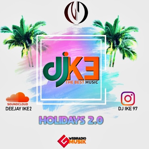 DJ IKE HOLIDAYS 2.0 (ND MIX)