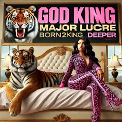 BigBag GodKing MajorLucre - Deeper