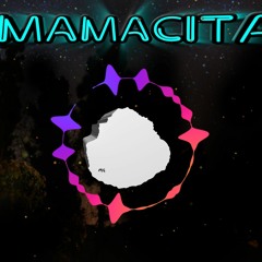 "Mamacita"(démo)