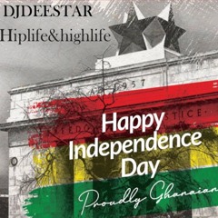 DJ DEESTAR|GHANA64TH INDEPENDENCE|HIPLIFE&HIGHLIFE