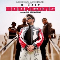 Bouncers (Official Track) | R Nait | Punjabi Song 2025