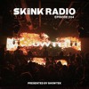 SKINK Radio 204 Presented By Showtek