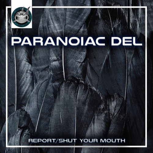 Paranoiac Del - Shut Your Mouth [NeuroDNB Recordings]