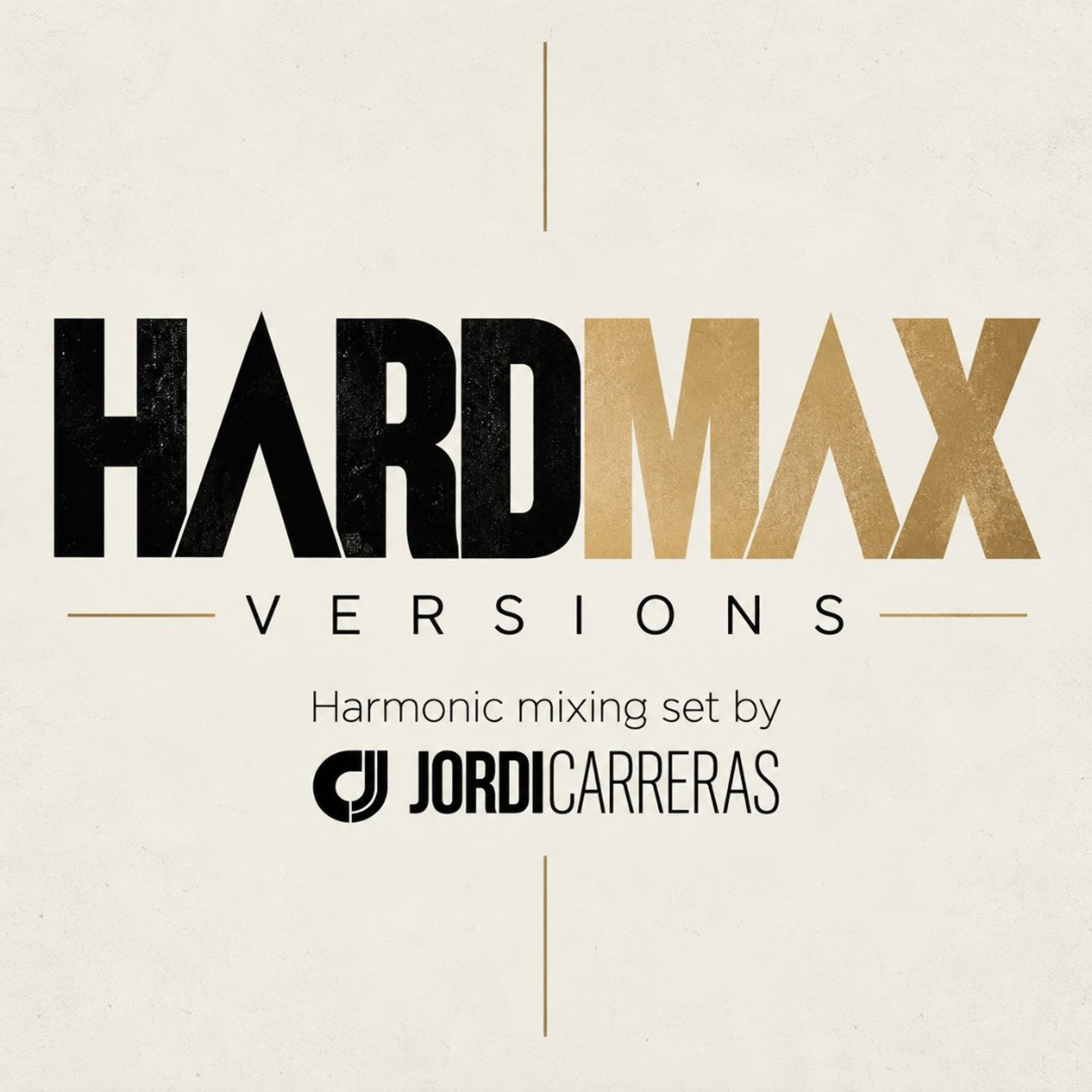 HARDMAX VERSIONS - Harmonic mixing set by Jordi Carreras