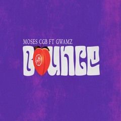 MOSES CGB FT GWAMZ BOUNCE RMX PROD BY J3