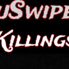 JuSwipey - Killings