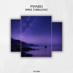 PSYNID3 - Space Turbulence [PLTL458W]